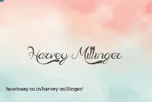 Harvey Millinger