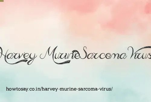 Harvey Murine Sarcoma Virus