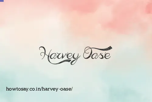 Harvey Oase