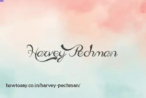 Harvey Pechman