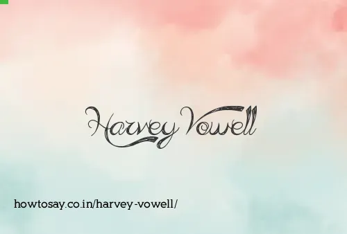 Harvey Vowell