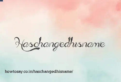 Haschangedhisname