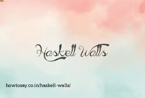 Haskell Walls