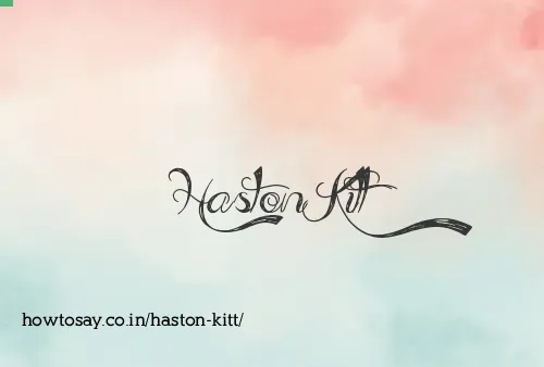 Haston Kitt