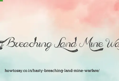 Hasty Breaching Land Mine Warfare