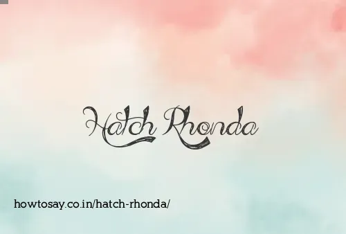 Hatch Rhonda