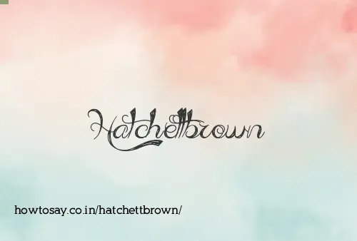 Hatchettbrown