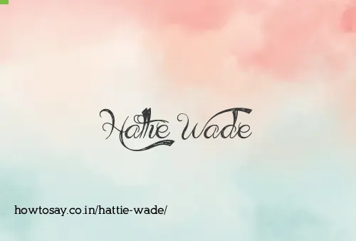 Hattie Wade