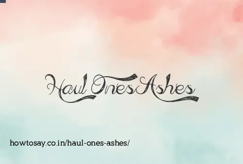 Haul Ones Ashes