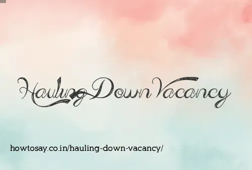 Hauling Down Vacancy