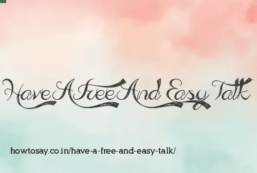 Have A Free And Easy Talk