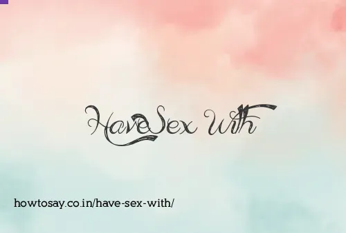 Have Sex With