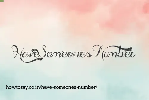 Have Someones Number