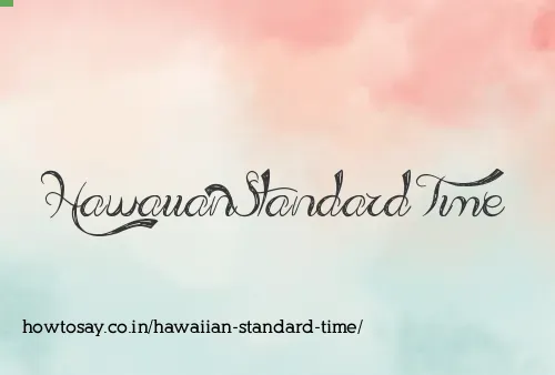 Hawaiian Standard Time