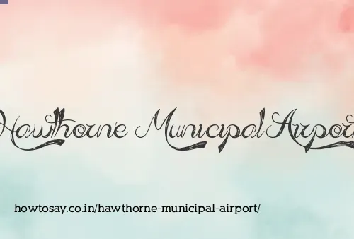 Hawthorne Municipal Airport