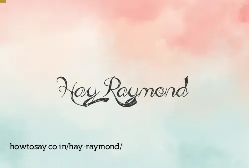 Hay Raymond