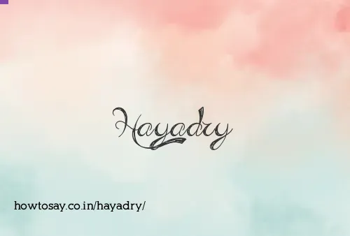 Hayadry