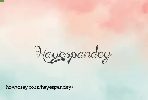Hayespandey