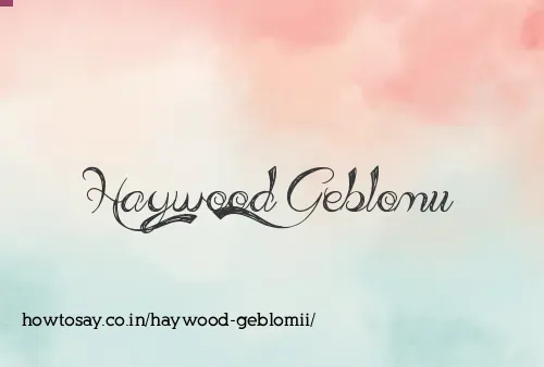 Haywood Geblomii