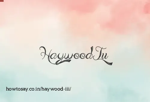 Haywood Iii
