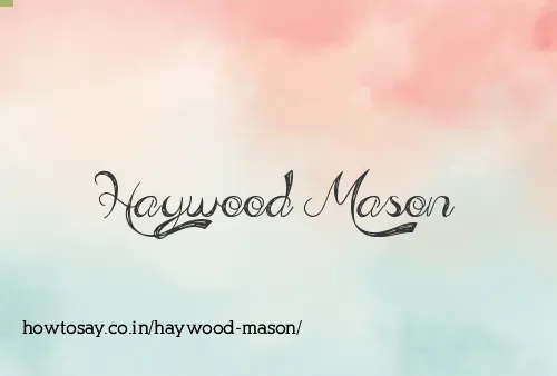 Haywood Mason