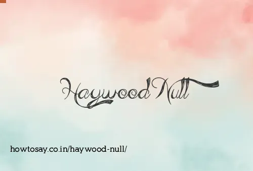 Haywood Null