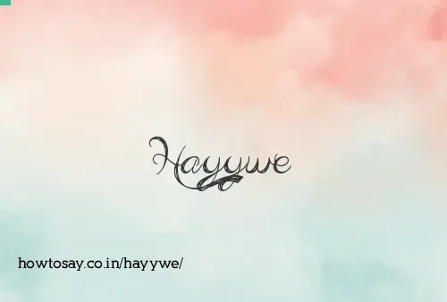 Hayywe