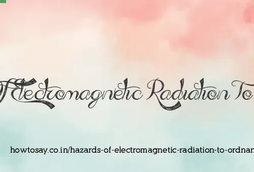 Hazards Of Electromagnetic Radiation To Ordnance