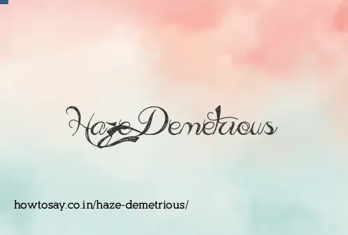 Haze Demetrious