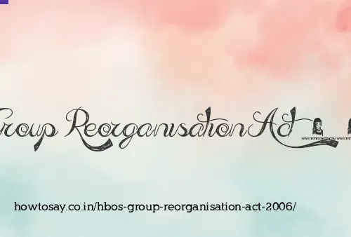 Hbos Group Reorganisation Act 2006