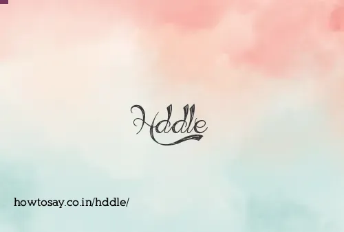 Hddle