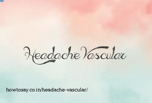 Headache Vascular