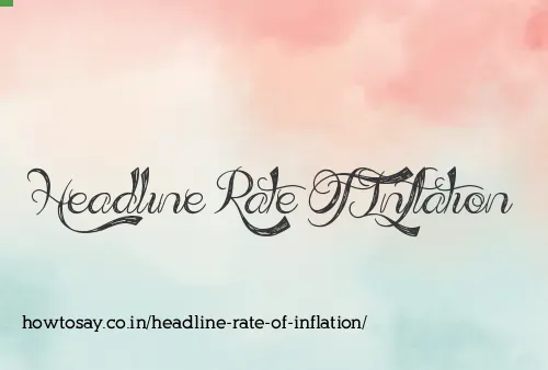 Headline Rate Of Inflation