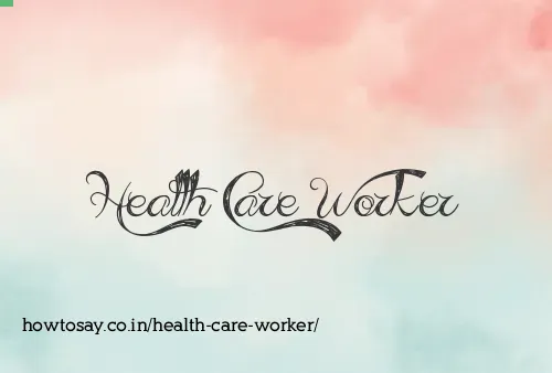 Health Care Worker