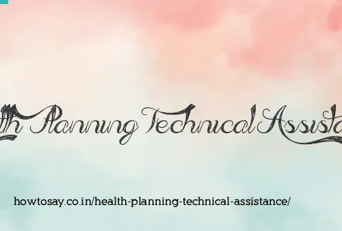 Health Planning Technical Assistance