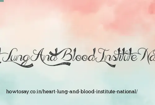 Heart Lung And Blood Institute National