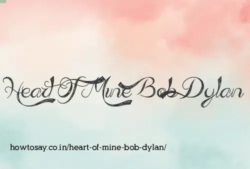 Heart Of Mine Bob Dylan