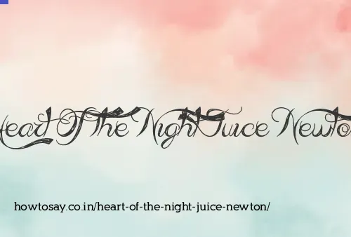 Heart Of The Night Juice Newton