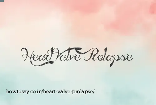 Heart Valve Prolapse