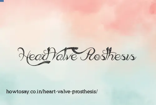 Heart Valve Prosthesis
