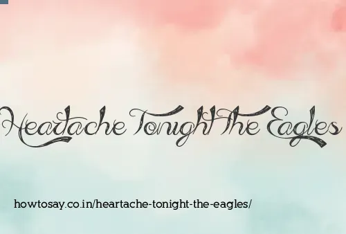 Heartache Tonight The Eagles