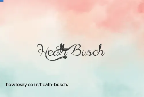 Heath Busch