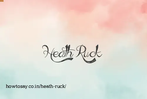 Heath Ruck