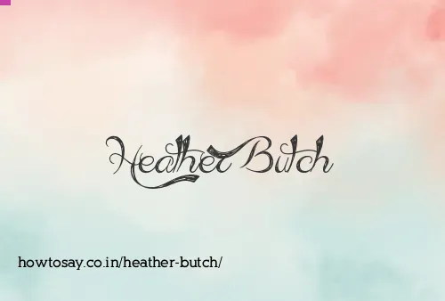 Heather Butch