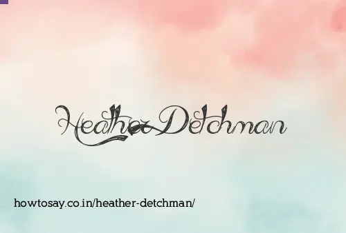 Heather Detchman