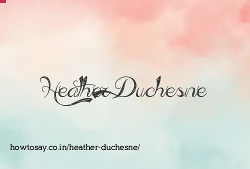 Heather Duchesne