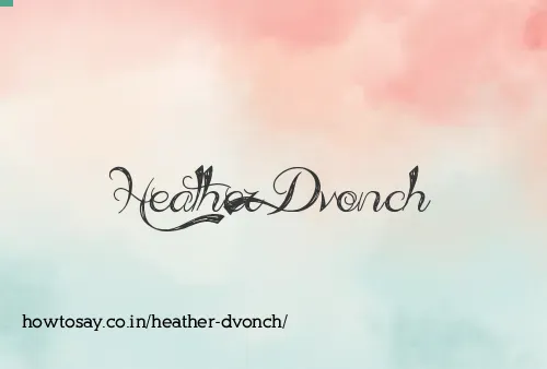 Heather Dvonch