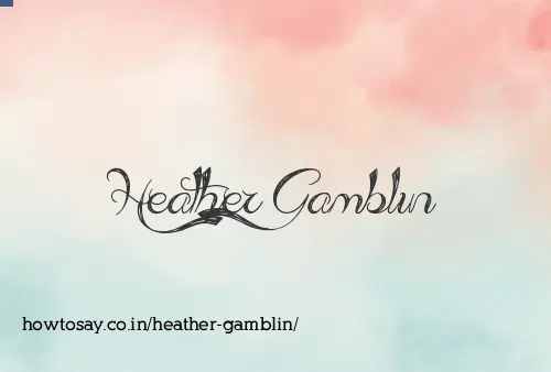 Heather Gamblin
