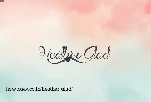 Heather Glad