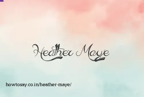 Heather Maye